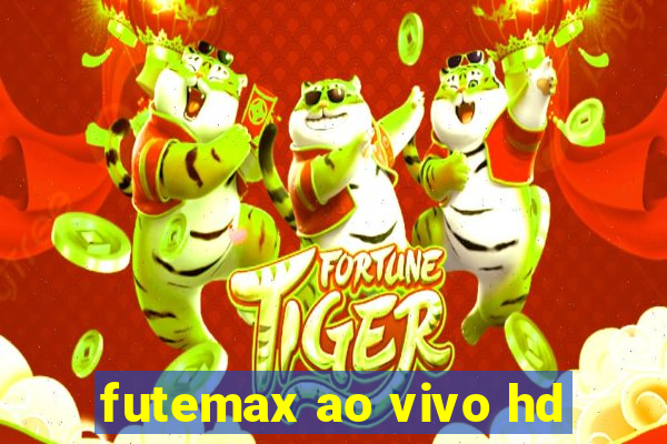 futemax ao vivo hd